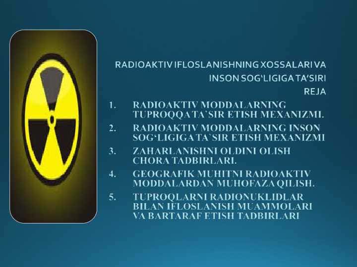 RADIOAKTIV IFLOSLANISHNING XOSSALARI VA INSON SOG‘LIGIGA TA’SIRI