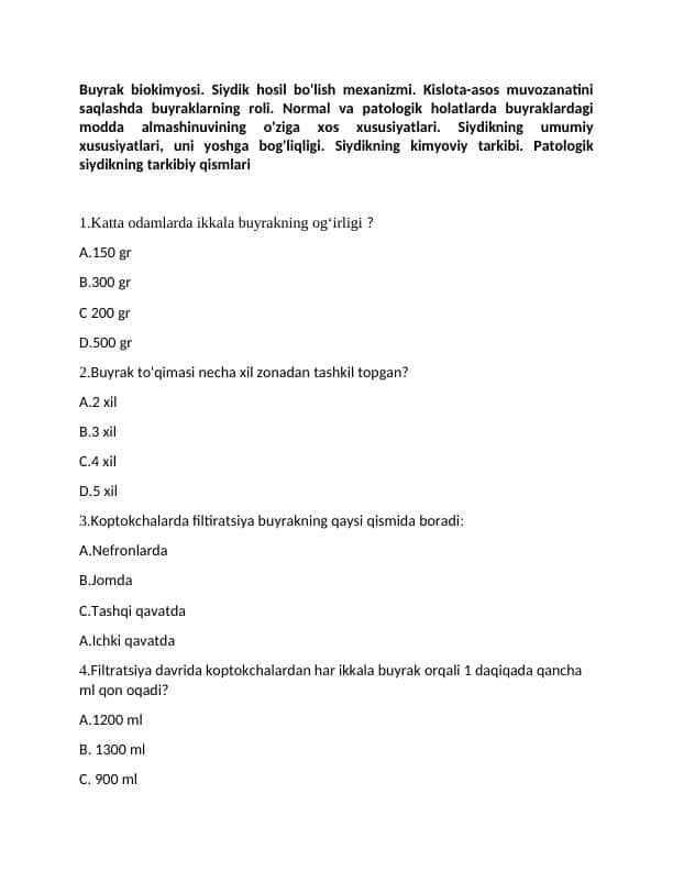 Buyrak biokimyosi. Siydik hosil bo'lish mexanizmi. Kislota-asos muvozanatini saqlashda buyraklarning roli. Normal va patologik holatlarda buyraklardagi modda almashinuvining o'ziga xos xususiyatlari. Siydikning umumiy xususiyatlari, uni yoshga bog'liqligi. Siydikning kimyoviy tarkibi. Patologik siydikning tarkibiy qismlari