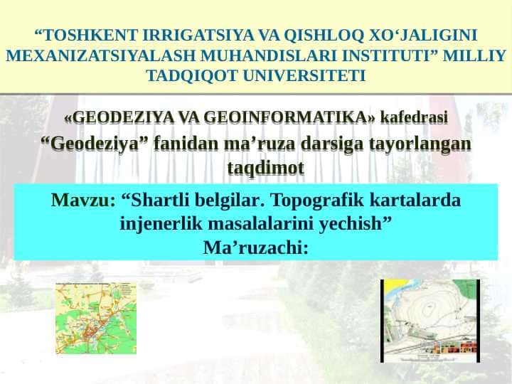 “Shartli belgilar. Topografik kartalarda injenerlik masalalarini yechish”