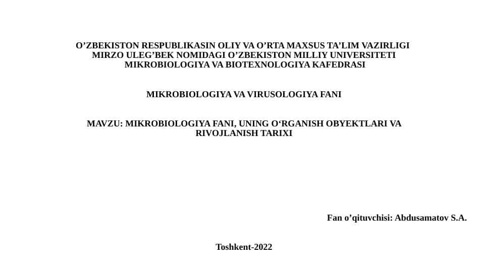 MIKROBIOLOGIYA FANI, UNING O‘RGANISH OBYEKTLARI VA RIVOJLANISH TARIXI