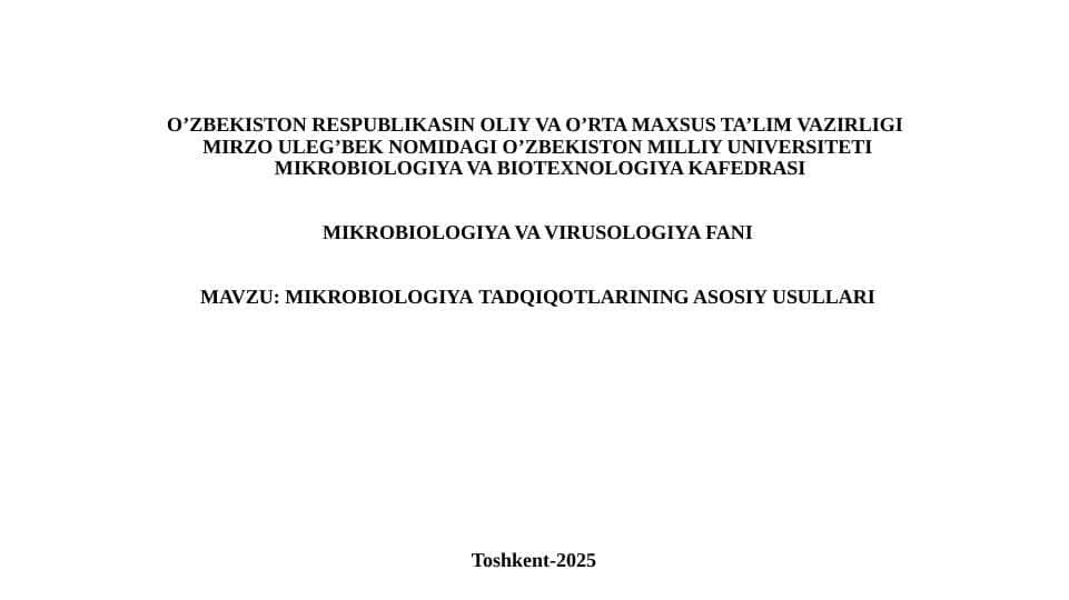 MIKROBIOLOGIYA TADQIQOTLARINING ASOSIY USULLARI