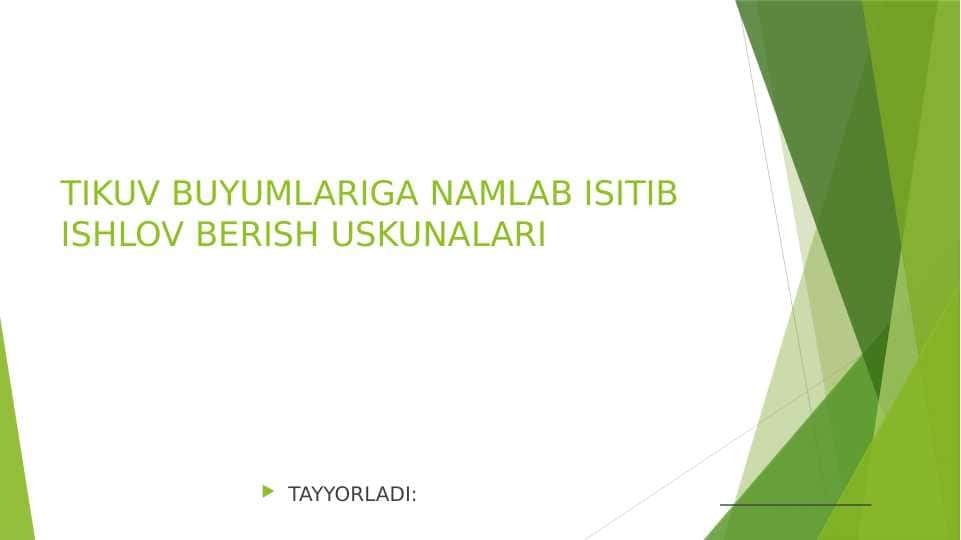 TIKUV BUYUMLARIGA NAMLAB ISITIB ISHLOV BERISH USKUNALARI