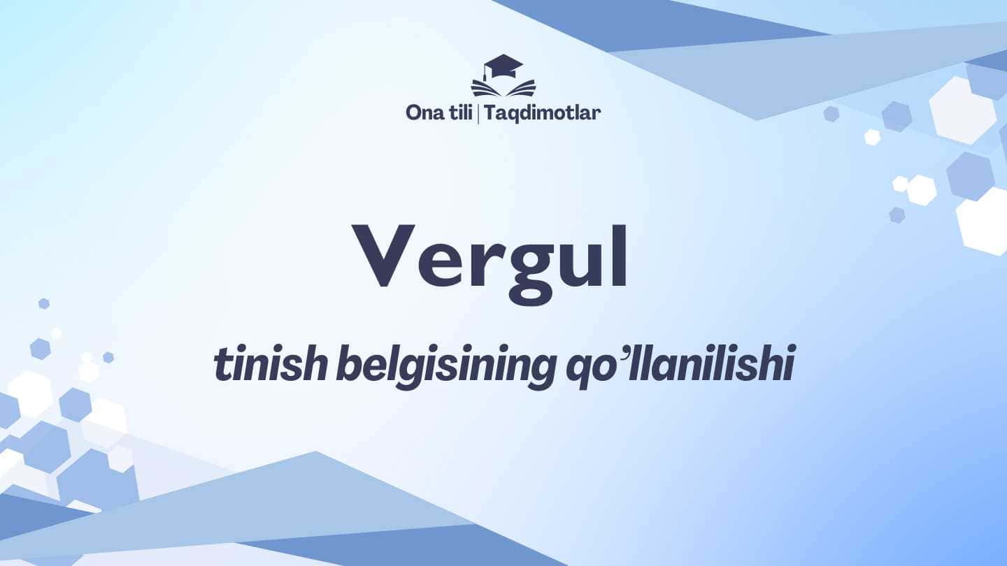Vergul tinish belgisining qo'llanilishi