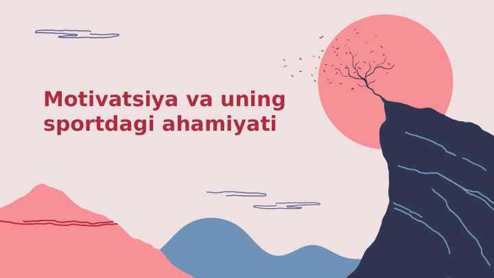 Motivatsiya va uning sportdagi ahamiyati