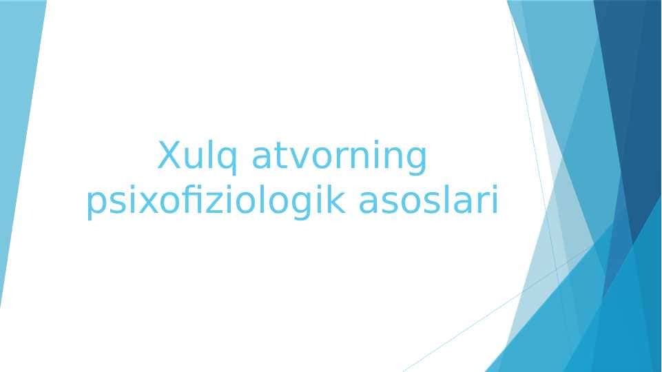Xulq atvorning psixofiziologik asoslari