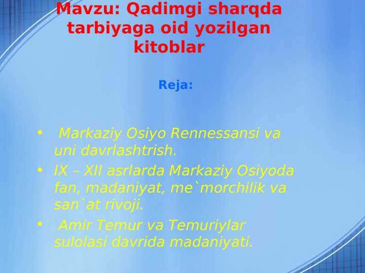 Qadimgi sharqda tarbiyaga oid yozilgan kitoblar