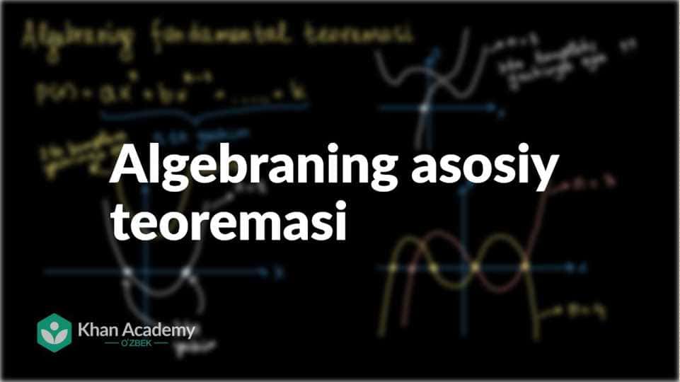 Algebraning asosiy teoremasinig isboti