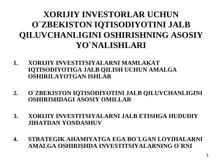 ХОRIJIY INVЕSTОRLAR UCHUN O`ZBЕKISTОN IQTISОDIYOTINI JALB QILUVCHANLIGINI ОSHIRISHNING ASОSIY YO`NALISHLARI