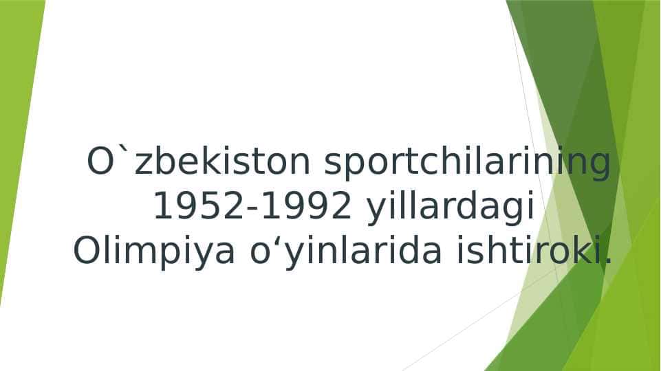 O`zbekiston sportchilarining 1952-1992 yillardagi Olimpiya o‘yinlarida ishtiroki