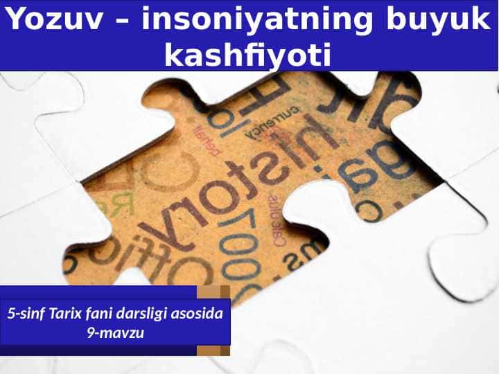 Eng qadimgi Yozuv 5- sinf.