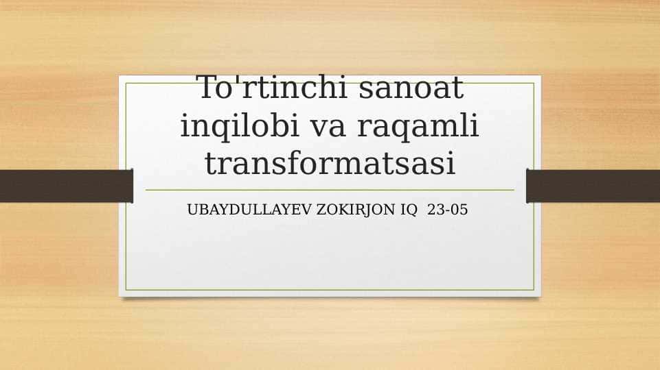 To rtinchi sanoat inqilobi va raqamli transformatsasi