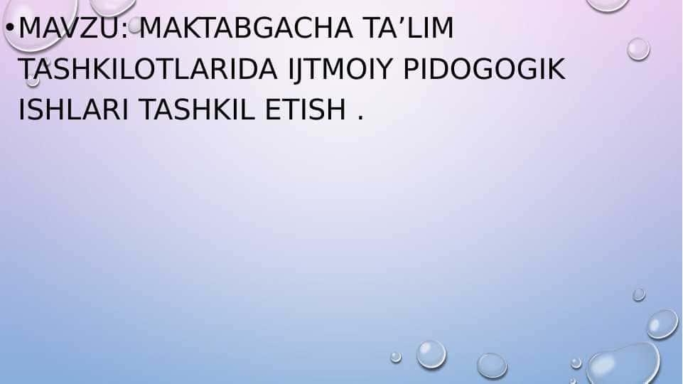Maktabgacha ta’lim tashkilotlarida ijtmoiy pedogogik ishlari tashkil etish