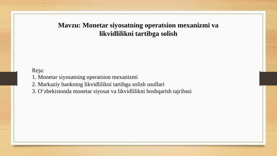 Monetar siyosatning operatsion mexanizmi va likvidlilikni tartibga solish