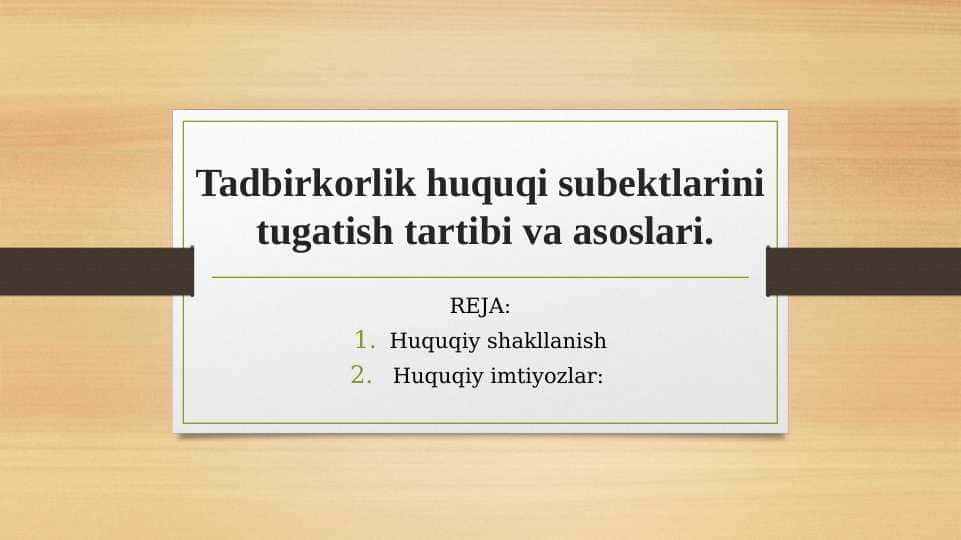 Tadbirkorlik huquqi subektlarini tugatish tartibi va asoslari