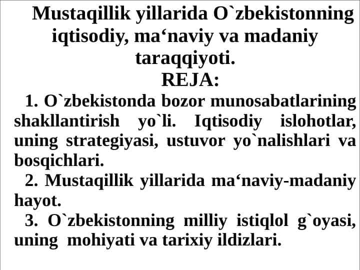 Mustaqillik yillarida O`zbekistonning iqtisodiy, ma‘naviy va madaniy taraqqiyoti.