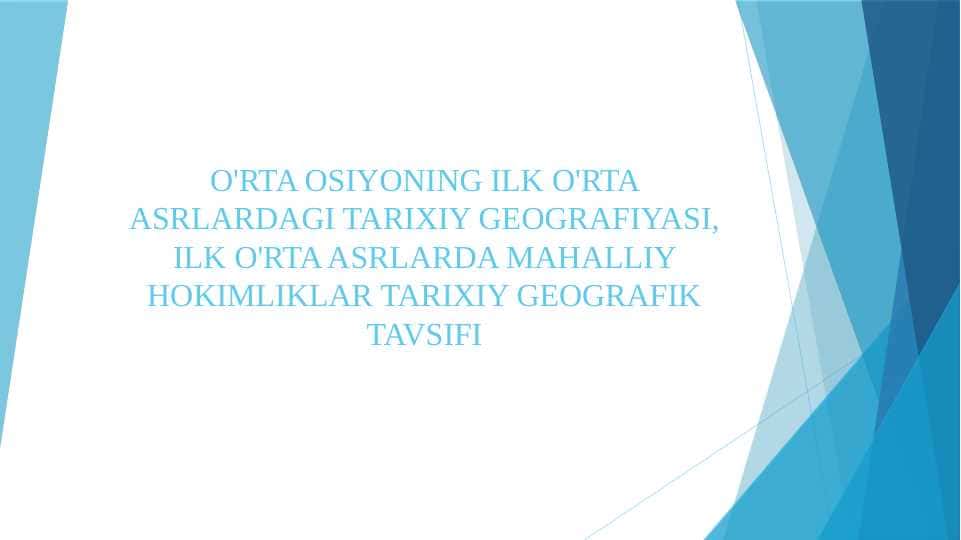 O'RTA OSIYONING ILK O'RTA ASRLARDAGI TARIXIY GEOGRAFIYASI, ILK O'RTA ASRLARDA MAHALLIY HOKIMLIKLAR TARIXIY GEOGRAFIK TAVSIFI