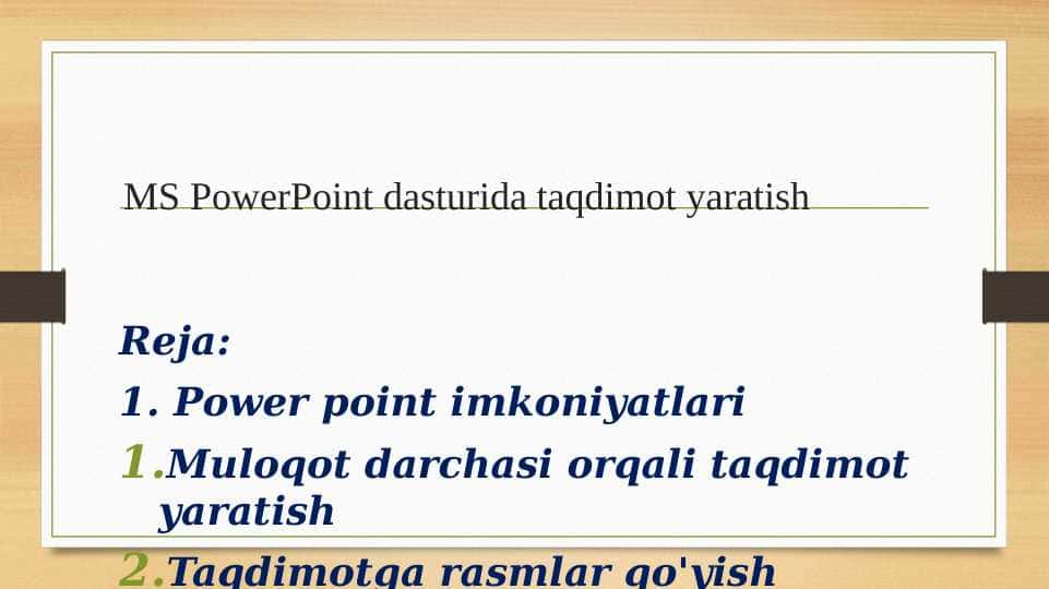 MS PowerPoint dasturida taqdimot yaratish