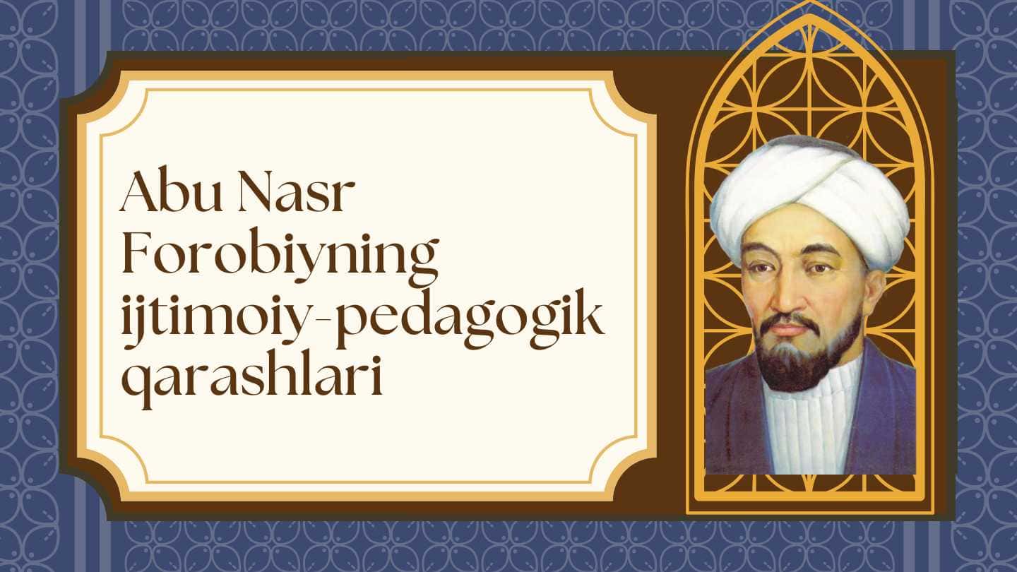 Abu Nasr Farobiyning ijtimoiy-pedagogik qarashlari
