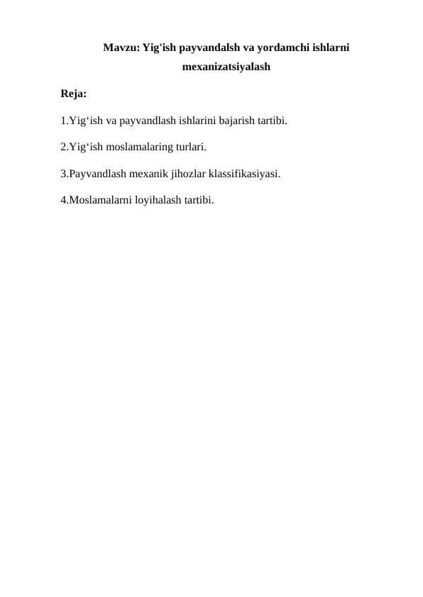 Yig'ish payvandalsh va yordamchi ishlarni mexanizatsiyalash