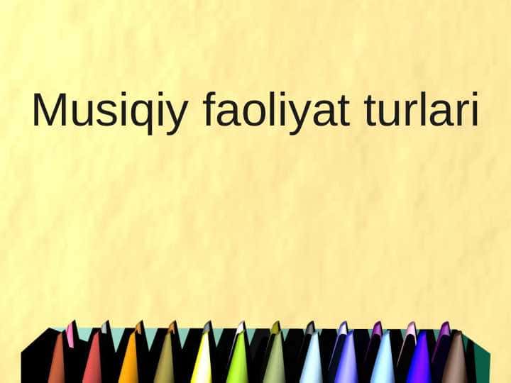 Musiqiy faoliyat turlari