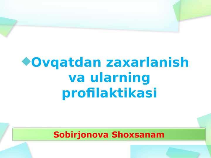 Ovqatdan zaxarlanish va ularning profilaktikasi. Ovqatdan zaxarlanishlar va ularning profilaktikasi