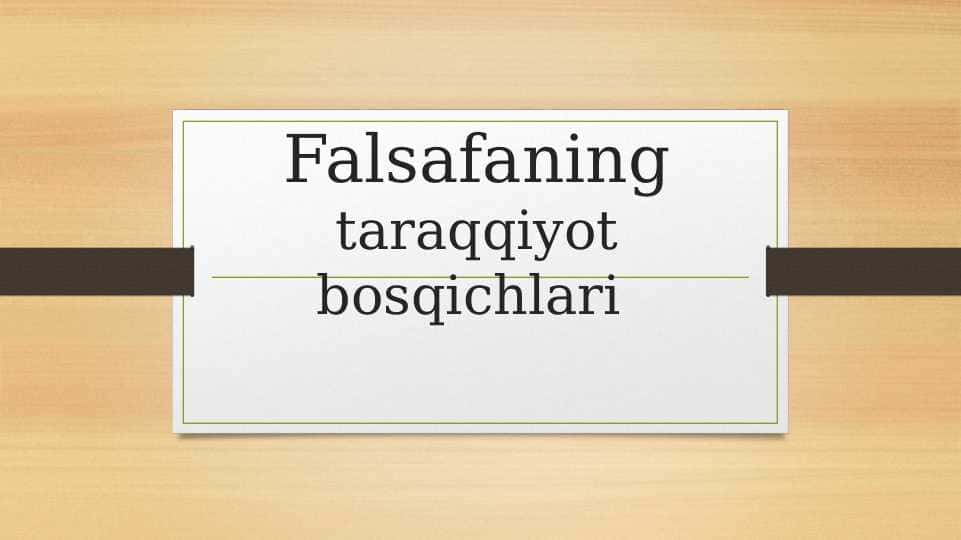 Falsafaning taraqqiyot bosqichlari