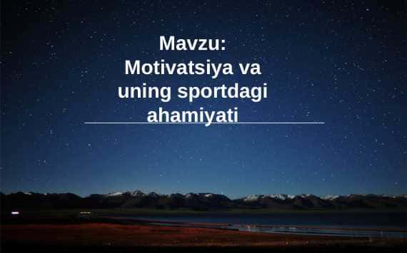 Motivatsiya va uning sportdagi ahamiyati