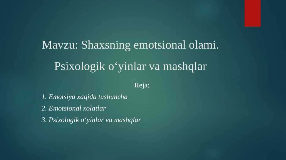 Shaxsning emotsional olami. Psixologik o‘yinlar va mashqlar