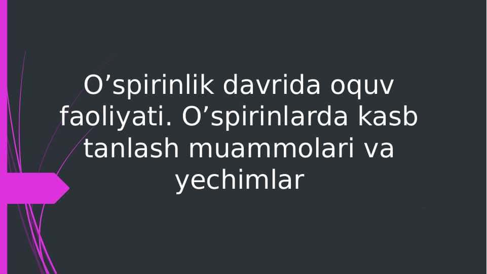 o`spirinlik davrida kasb tanlashga doir muammo