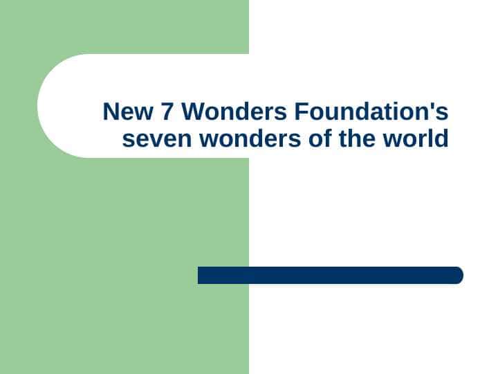 New 7 Wonders Foundation's seven wonders of the world