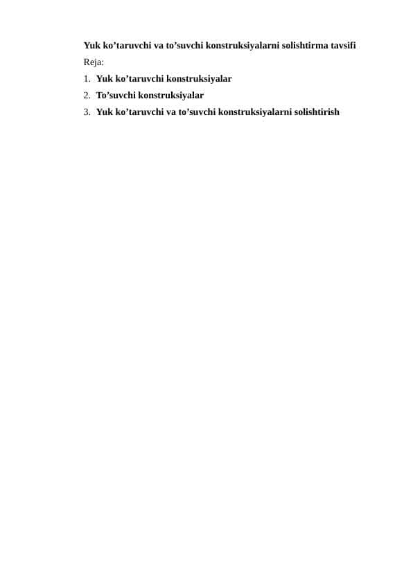 Yuk ko’taruvchi va to’suvchi konstruksiyalarni solishtirma tavsifi