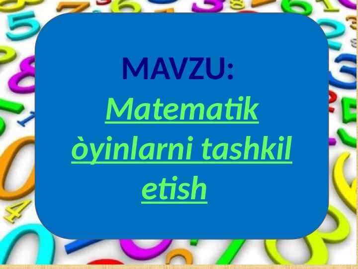 Matematik òyinlarni tashkil etish