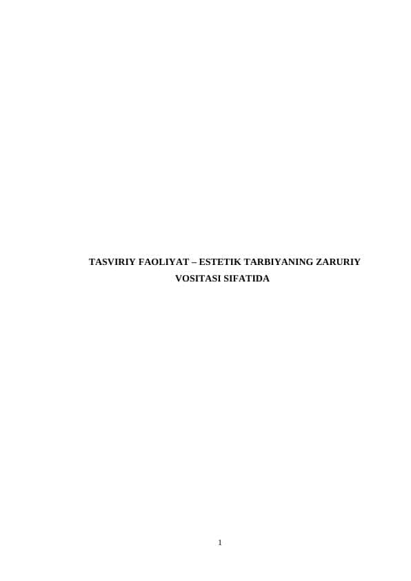 TASVIRIY FAOLIYAT – ESTETIK TARBIYANING ZARURIY VOSITASI SIFATIDA