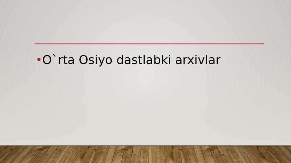 O`rta Osiyo dastlabki arxivlar