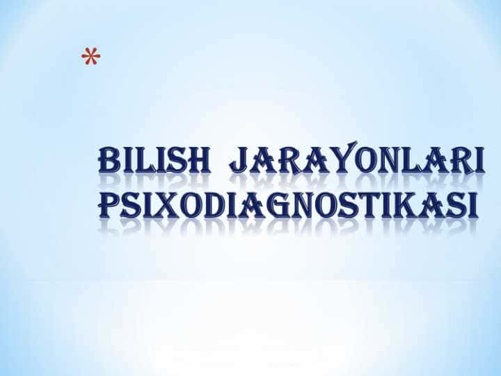 Bilish jarayonlari va psixodiagnostika