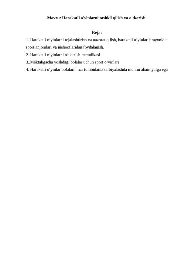 Harakatli o'yinlarni tashkil qilish va o'tkazish.