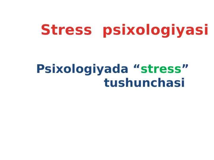 Stress psixologiyasi. Psixologiyada stress tushunchasi