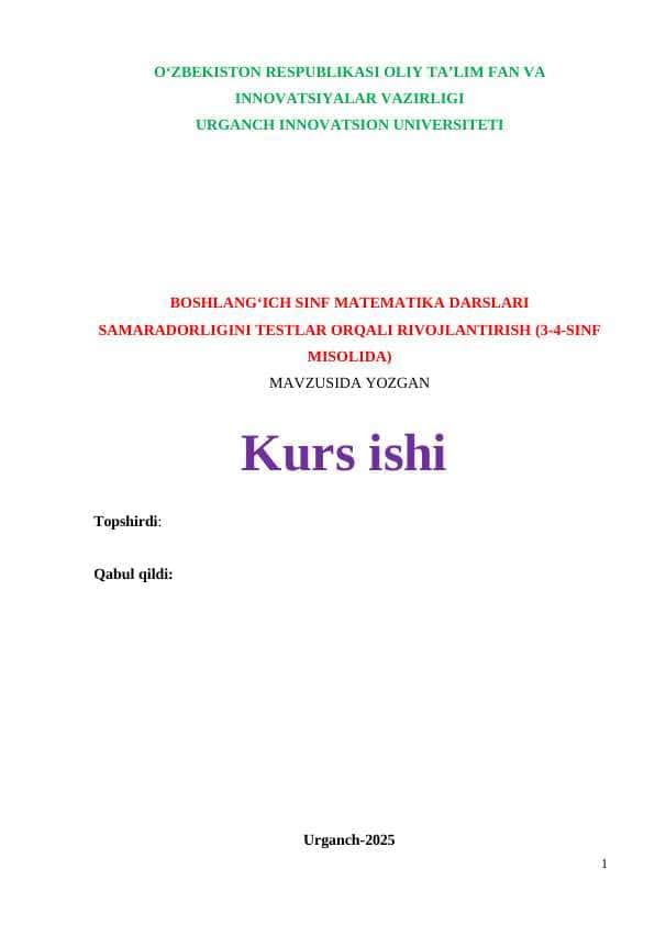 BOSHLANG‘ICH SINF MATEMATIKA DARSLARI SAMARADORLIGINI TESTLAR ORQALI RIVOJLANTIRISH (3-4-SINF MISOLIDA)