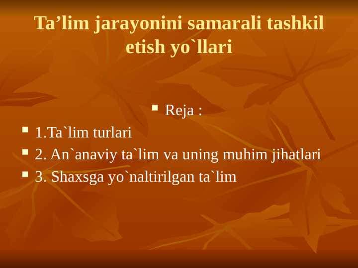 Ta’lim jarayonini samarali tashkil etish yo`llari