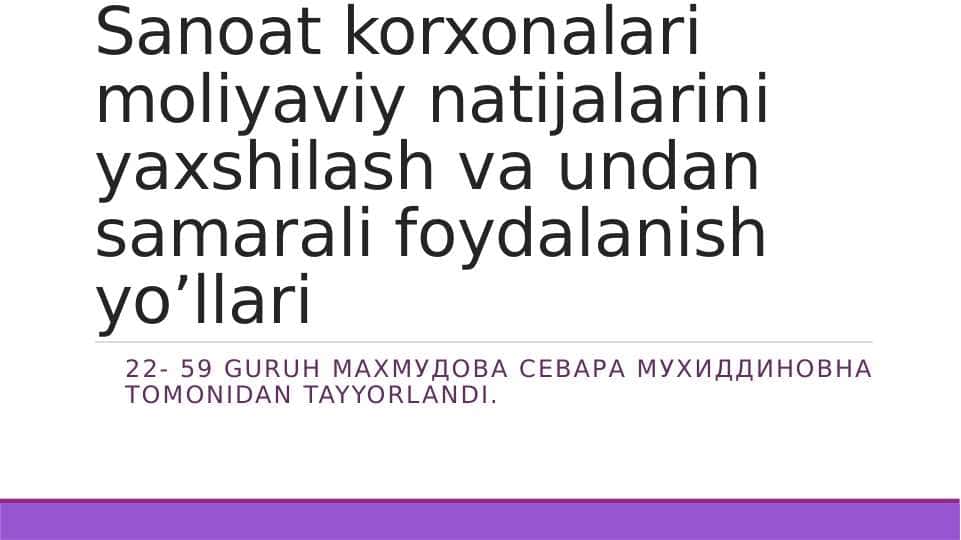 Sanoat korxonalari moliyaviy natijalarini yaxshilash va undan samarali foydalanish yoʻllari