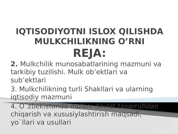 IQTISODIYOTNI ISLOX QILISHDA MULKCHILIKNING O’RNI