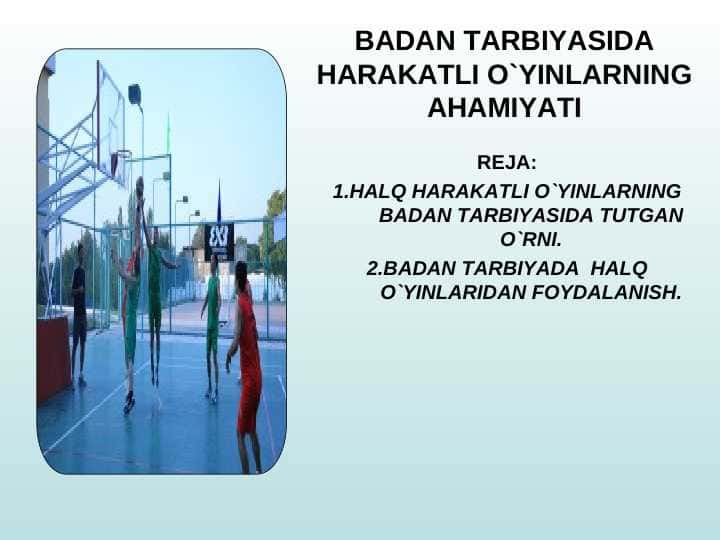 BADAN TARBIYASIDA HARAKATLI O`YINLARNING AHAMIYATI