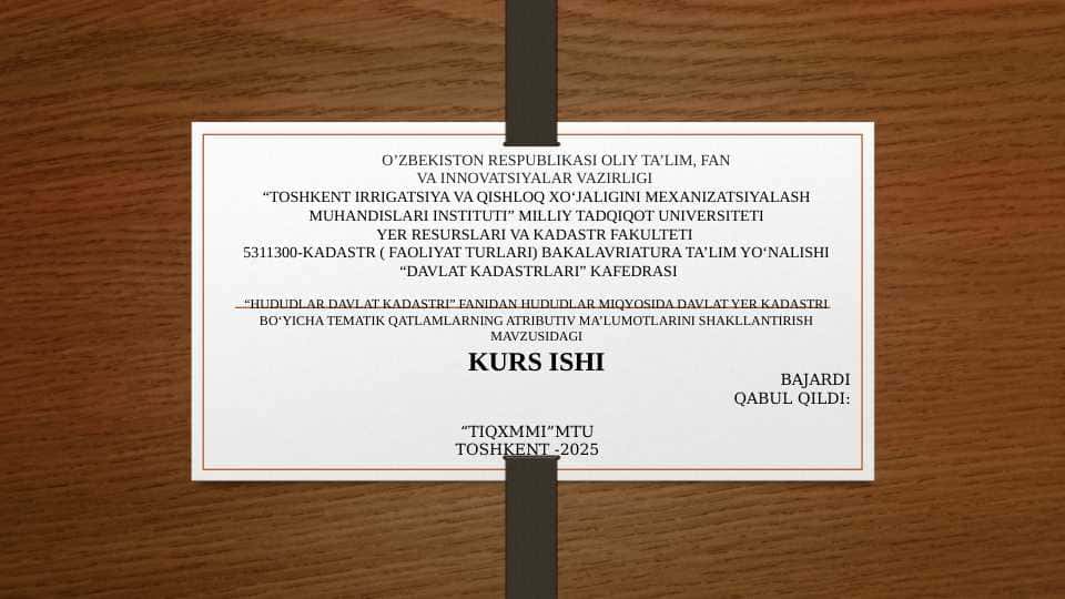 HUDUDLAR MIQYOSIDA DAVLAT YER KADASTRI BO‘YICHA TEMATIK QATLAMLARNING ATRIBUTIV MA’LUMOTLARINI SHAKLLANTIRISH