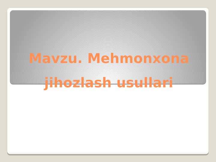 Mavzu. Mehmonxona jihozlash usullari (taqdimot)