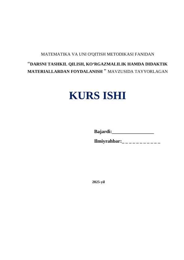 DARSNI TASHKIL QILISH, KO‘RGAZMALILIK HAMDA DIDAKTIK MATERIALLARDAN FOYDALANISH