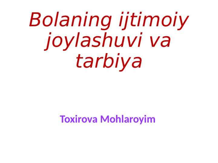 Bolaning ijtimoiy joylashuvi va tarbiya