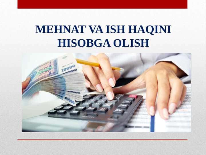 Mehnat va ish haqini hisobga olish ppt