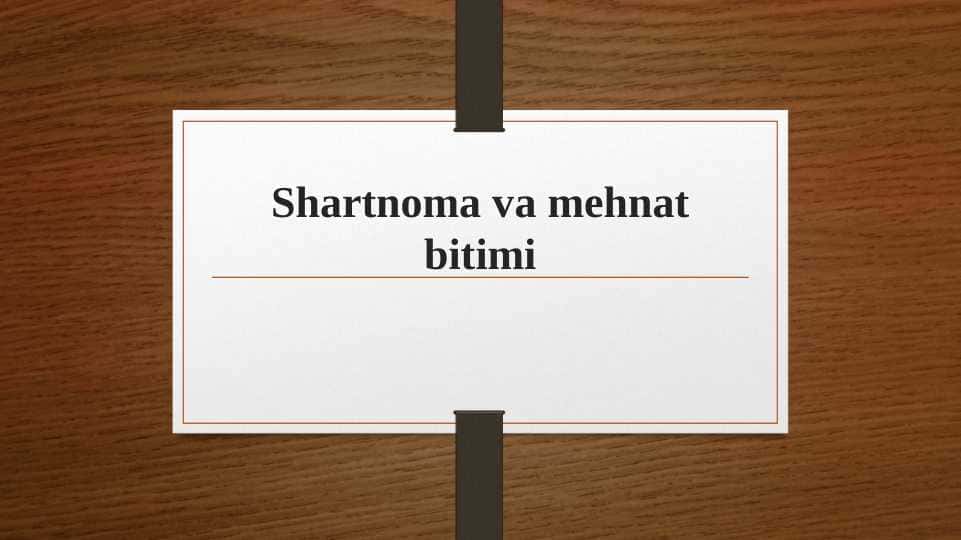 Shartnoma va mehnat bitimi