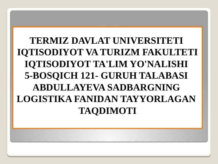LOGISTIKA FANINING PREDMETI VA VAZIFALARI