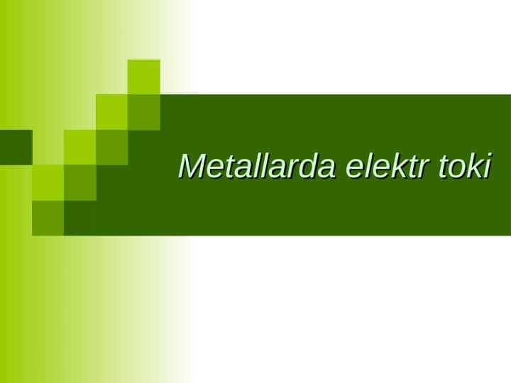 Metallarda elektr toki